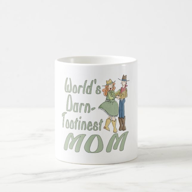 World's Darn Tootinest Mom fun coffee mug (Center)