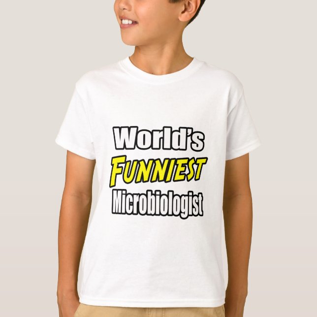 World's Funniest Microbiologist T-Shirt (Front)
