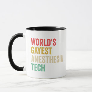 World's Gayest anesthesia Tech Funny Gift Mug