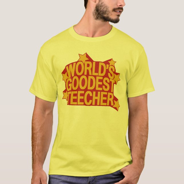 World's Goodest Teecher T-Shirt (Front)