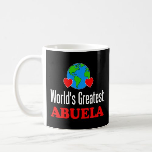Worlds Greatest Abuela Spanish Grandmother  Coffee Mug