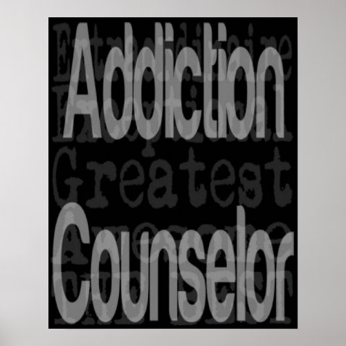 Worlds Greatest Addiction Counselor Poster