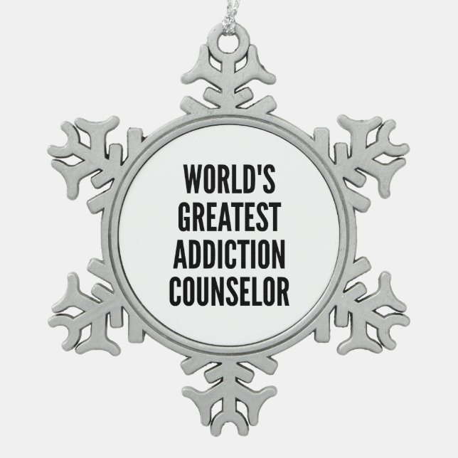 Worlds Greatest Addiction Counselor Snowflake Pewter Christmas Ornament (Front)