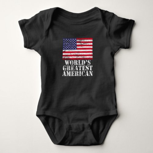 Worlds Greatest American Patriotic American Flag Baby Bodysuit