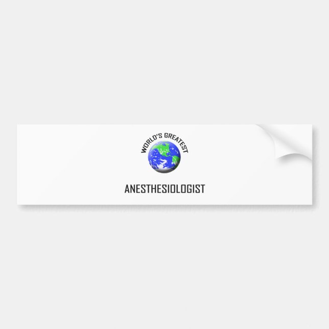 World's Greatest Anesthesiologist Bumper Sticker (Front)