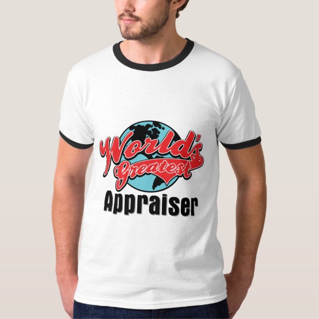 World's Greatest Appraiser T-Shirt (Front)