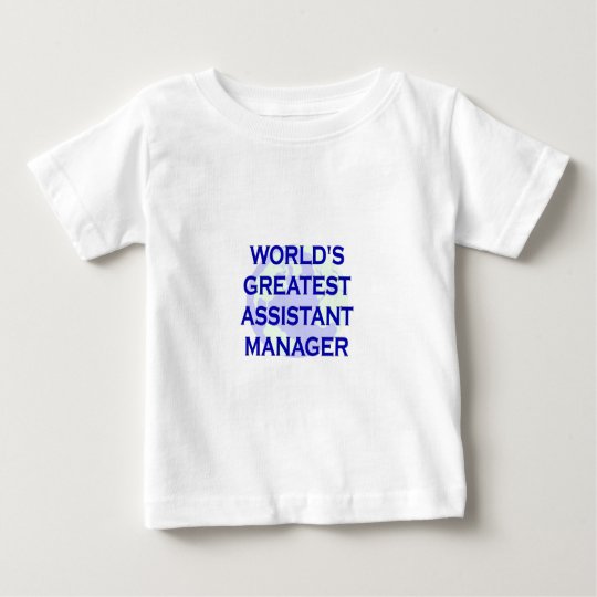 World's Greatest Assistant Manager Baby T-Shirt