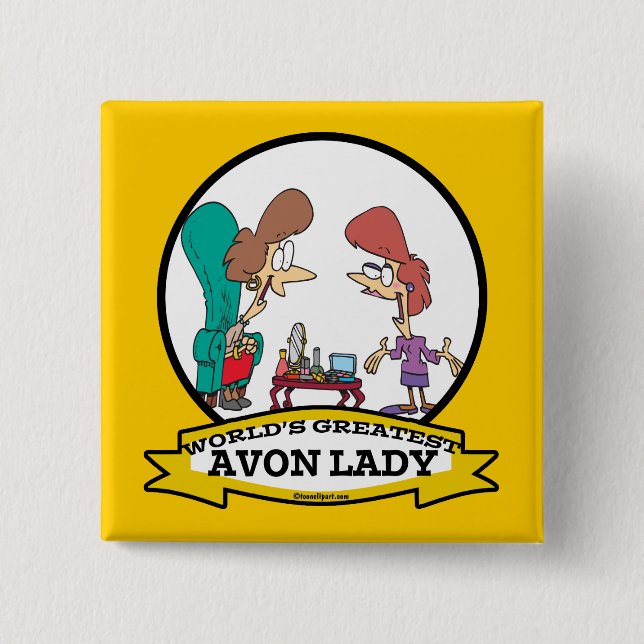 WORLDS GREATEST AVON LADY WOMEN CARTOON BUTTON (Front)
