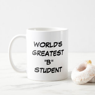 "World's Greatest "B" Student" Mug