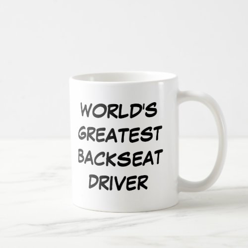 Worlds Greatest Backseat Driver Mug
