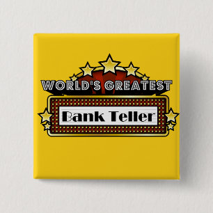 World's Greatest Bank Teller Pinback Button