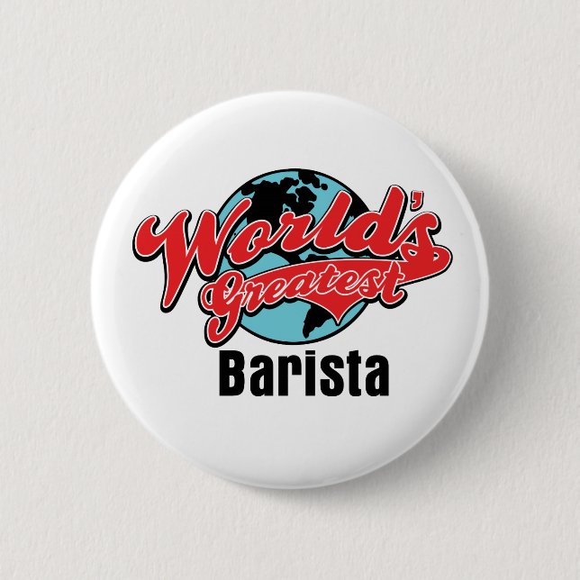 Worlds Greatest Barista Pinback Button (Front)