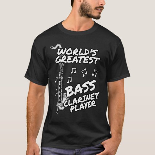 Worlds Greatest Bass Clarinet Player Clarinetist  T_Shirt