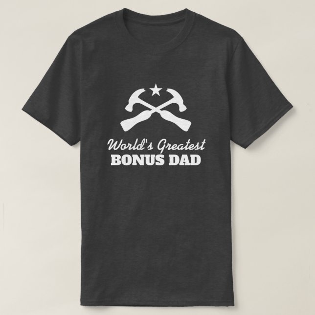 World's Greatest Bonus Dad t shirt for stepfather (Design Front)