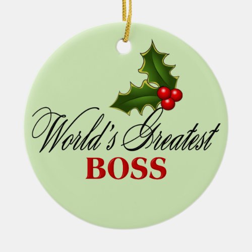 Worlds Greatest Boss Ceramic Ornament