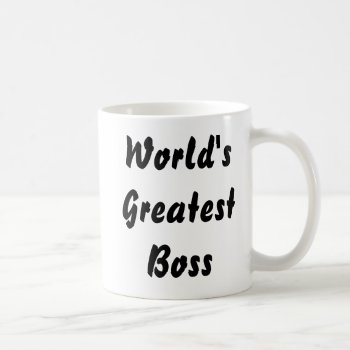 Worlds Greatest Boss Coffee Mug by StillImages at Zazzle