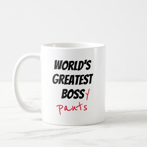 Worlds Greatest Bossy Pants Coffee Mug
