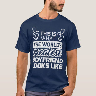 Worlds Greatest Boyfriend Best Boyfriend Ever frie T-Shirt