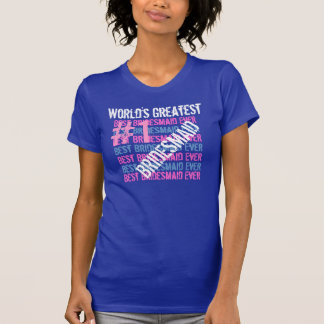 World's Greatest BRIDESMAID Blue Pink White T-Shirt