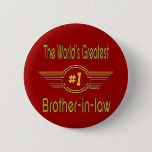 World's Greatest Brother-in-law Button