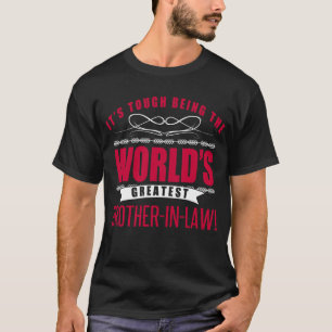 World's Greatest Brother-In-Law T-Shirt