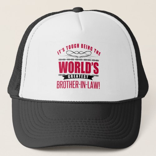 Worlds Greatest Brother_In_Law Trucker Hat