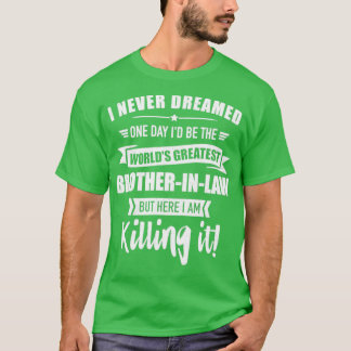 Worlds greatest brotherinlaw from sisterinlaw T-Shirt