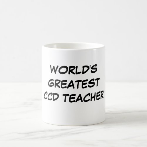 Worlds Greatest CCD Teacher  Mug