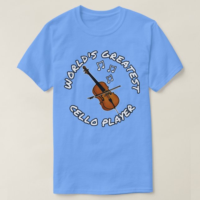 Worlds Greatest Cello Player Cellist String Musici T-Shirt (Design Front)