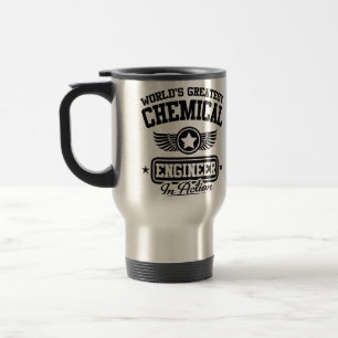 World's Greatest Chemical Engineer In Action Travel Mug