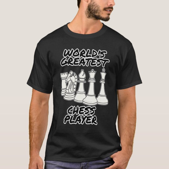 World's Greatest Chess Player  Chess Teacher T-Shirt (Front)