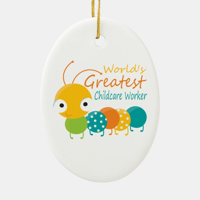 World's Greatest Childcare Worker Ceramic Ornament (Back)