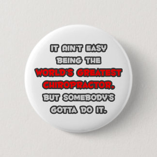 World's Greatest Chiropractor Joke Pinback Button