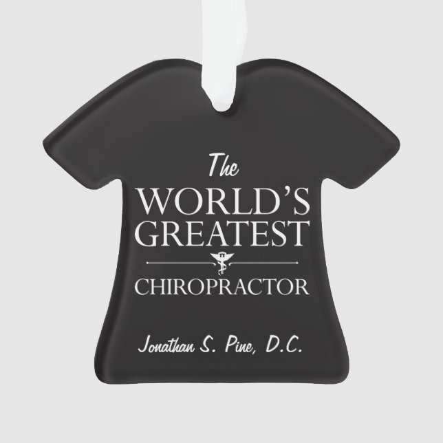 World's Greatest Chiropractor Personalized T-Shirt Ornament (Front)
