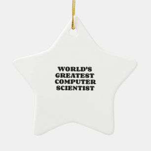 WORLD'S GREATEST COMPUTER SCIENTIST CERAMIC ORNAMENT