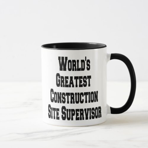 Worlds Greatest Construction Site Supervisor Mug