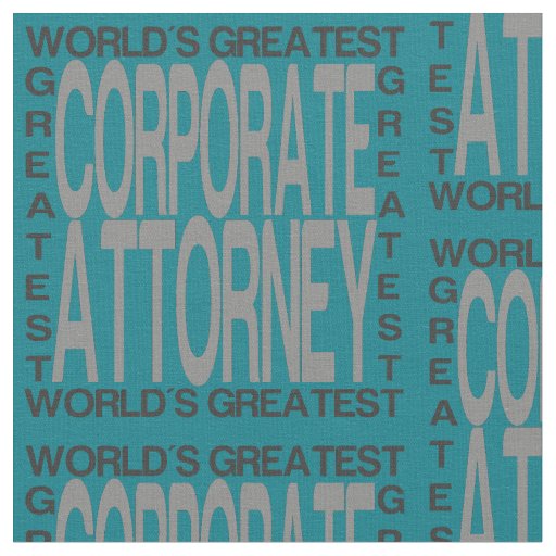 Worlds Greatest Corporate Attorney Fabric