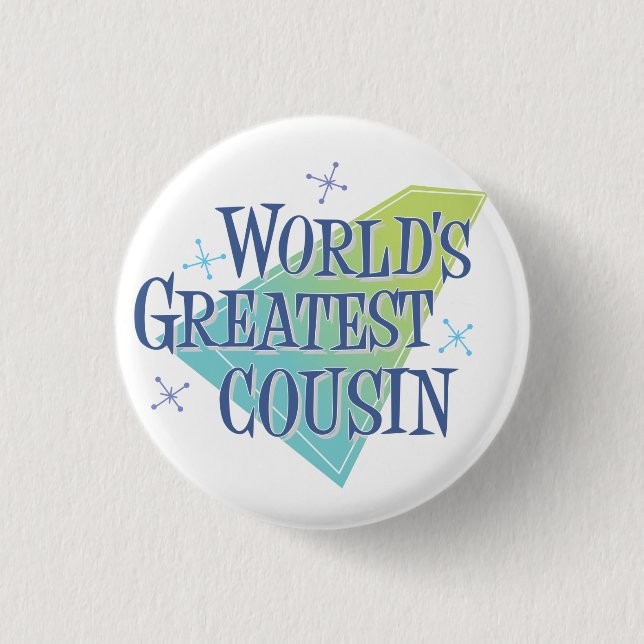 World's Greatest Cousin Button (Front)