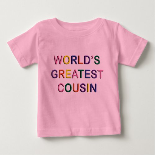 Worlds Greatest Cousin Pink Infant T_shirt