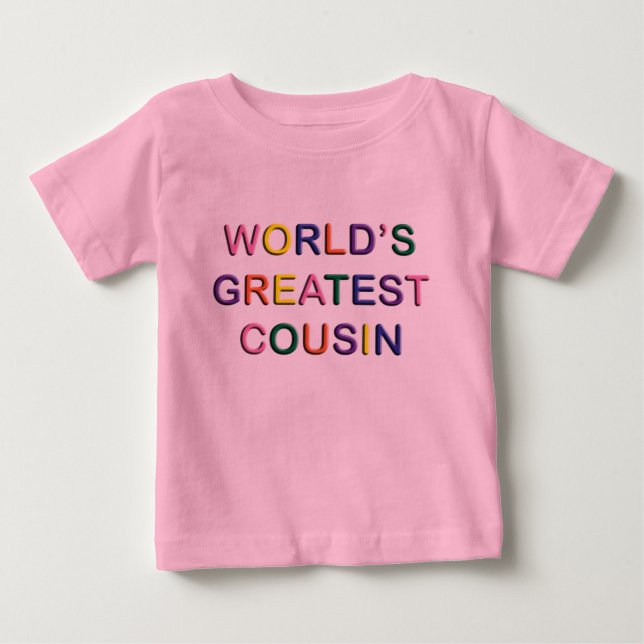 Worlds Greatest Cousin Pink Infant T-shirt (Front)