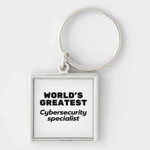 Worlds greatest Cybersecurity Specialist Keychain