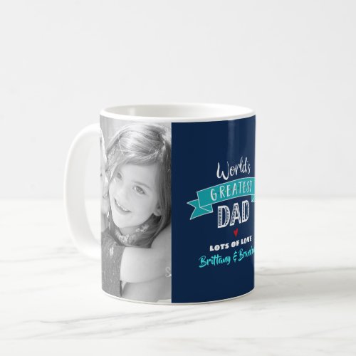 Worlds Greatest Dad 2 Photo Turquoise Type Navy Coffee Mug