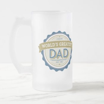 World's Greatest Dad Beer Mug