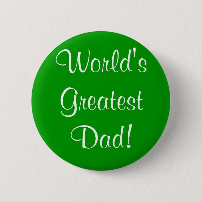 World's Greatest Dad! Button (Front)