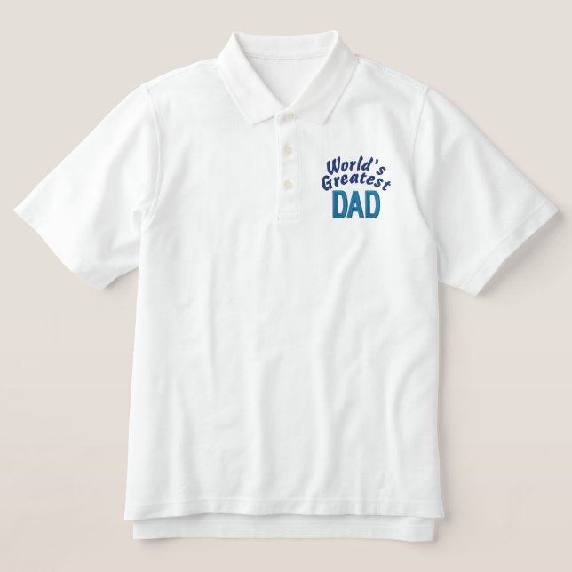 World's Greatest Dad Embroidered Polo Shirt (Design Front)