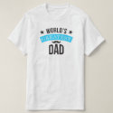 World's Greatest Dad Father's Day or Birthday T-Shirt