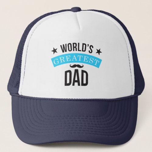 Worlds Greatest Dad Fathers Day or Birthday Trucker Hat