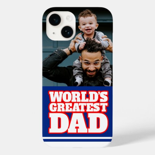 Worlds greatest Dad personalize photo Case_Mate iPhone 14 Case