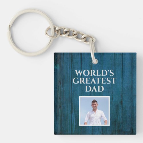 Worlds Greatest Dad _ Photo On Rustic Blue Wood  Keychain