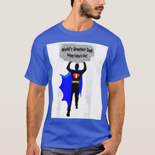 Worlds Greatest Dad super dad carrying bolder T_Shirt
